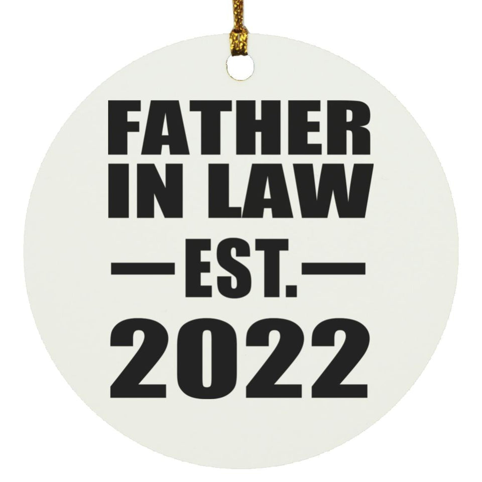 Father In Law Established EST. 2022 - Circle Ornament