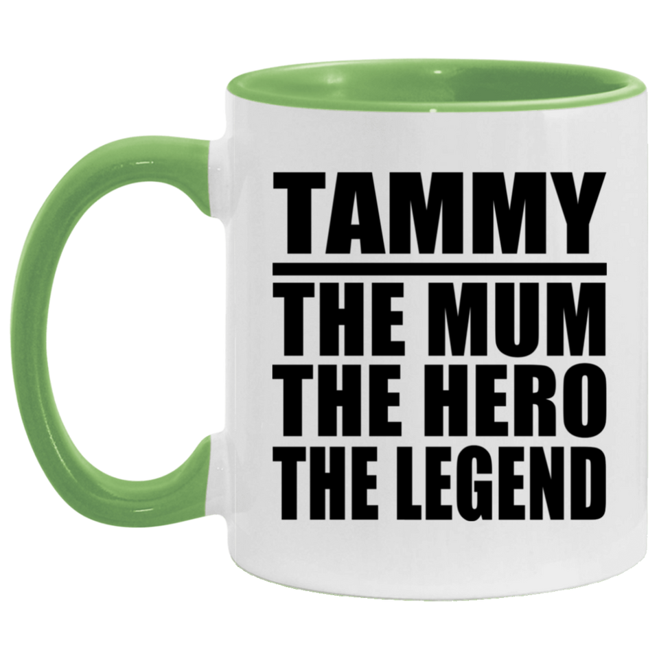Tammy The Mum The Hero The Legend - 11oz Accent Mug Green