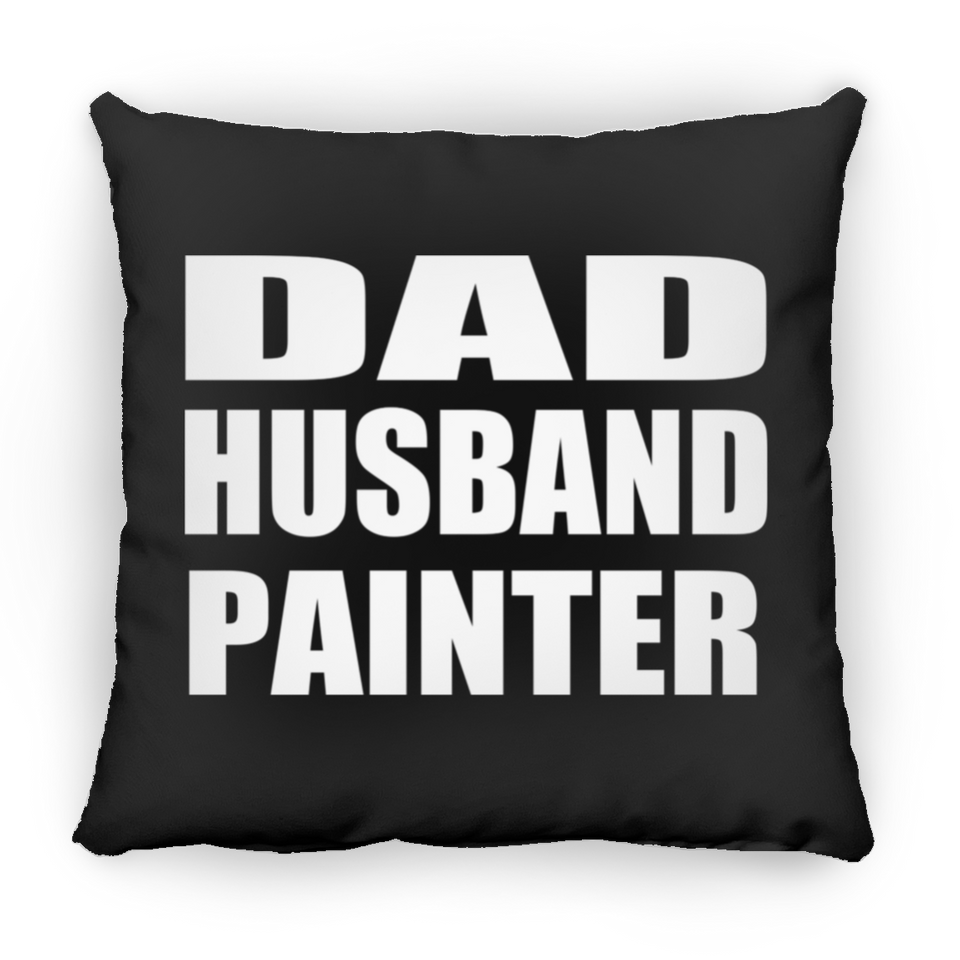 Dad Husband Painter - Throw Pillow Black