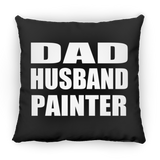 Dad Husband Painter - Throw Pillow Black