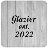 Glazier Established Est. 2022 - Drink Coaster F