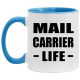 Mail Carrier Life - 11oz Accent Mug Blue