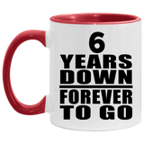6th Anniversary 6 Years Down Forever to Go - 11oz Accent Mug Red
