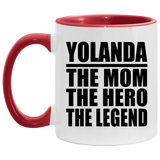 Yolanda The Mom The Hero The Legend - 11oz Accent Mug Red