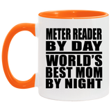 Meter Reader By Day World's Best Mom By Night - 11oz Accent Mug Orange