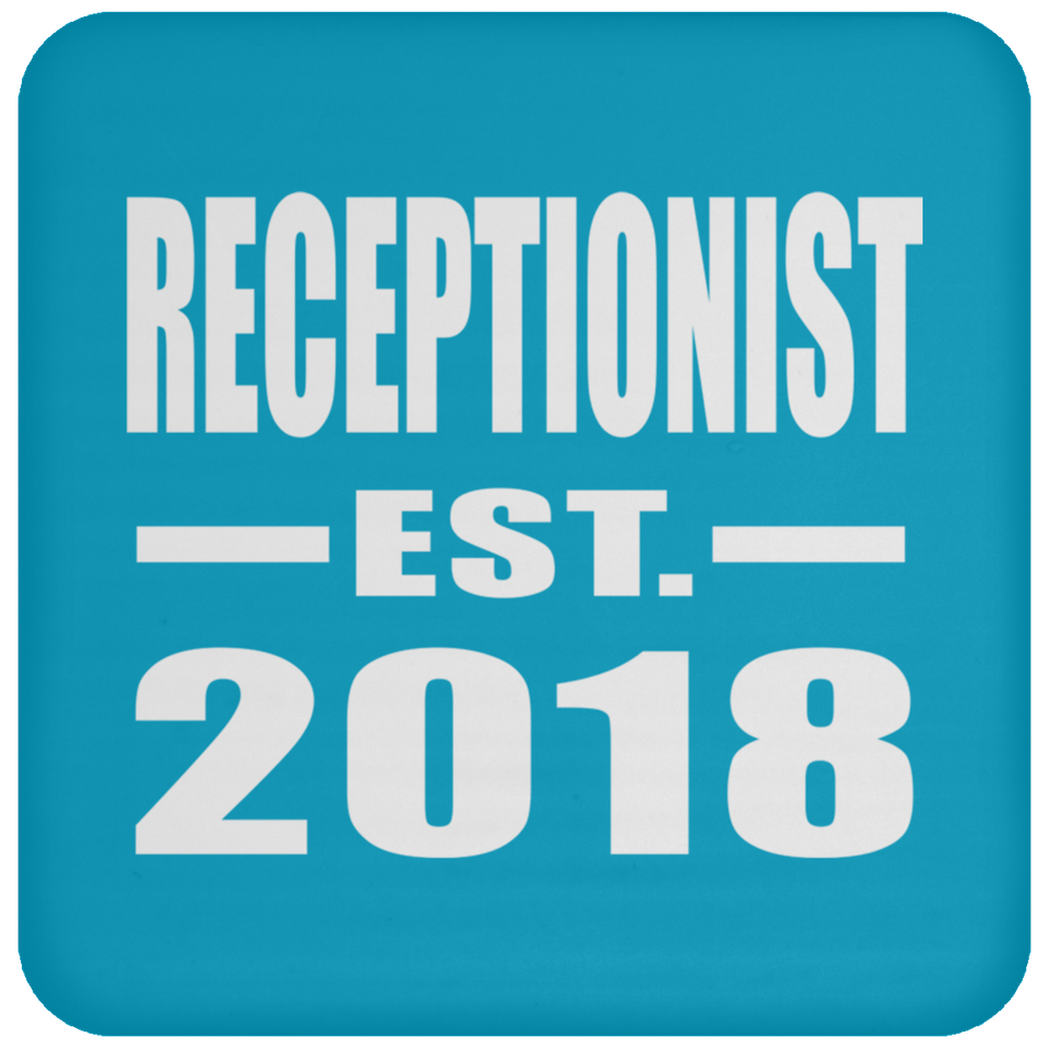 Receptionist Established EST. 2018 - Drink Coaster