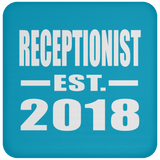 Receptionist Established EST. 2018 - Drink Coaster