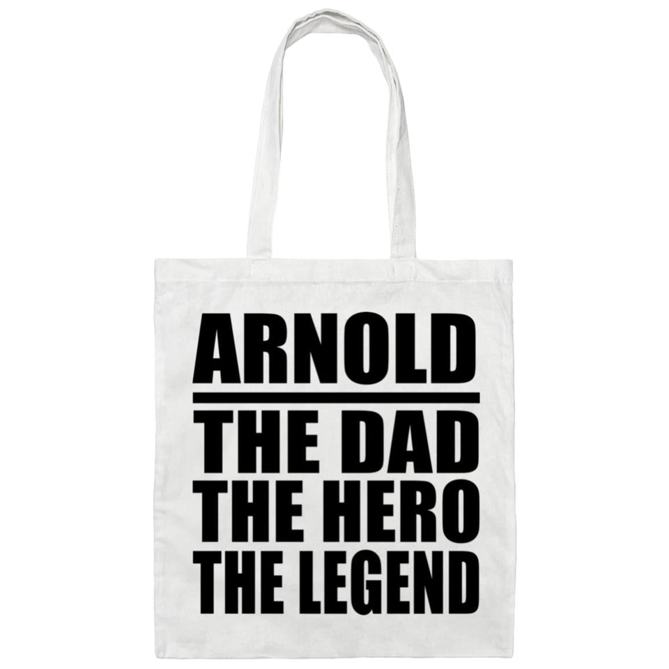 Arnold The Dad The Hero The Legend - Tote Bag White
