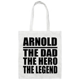 Arnold The Dad The Hero The Legend - Tote Bag White