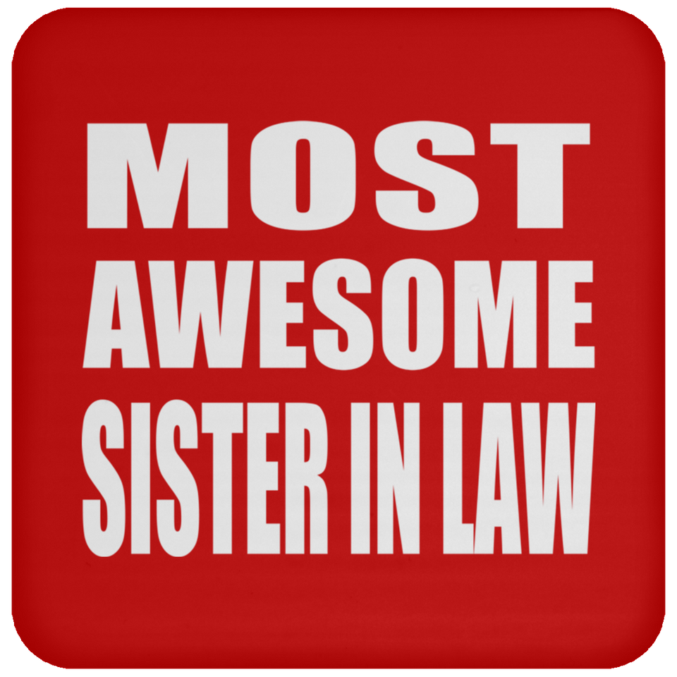 Most Awesome Sister In Law - Drink Coaster