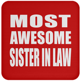 Most Awesome Sister In Law - Drink Coaster