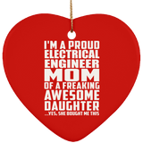 Proud Electrical Engineer Mom Of Awesome Daughter - Heart Ornament