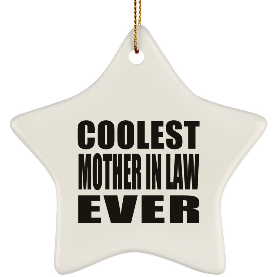 Coolest Mother In Law Ever - Star Ornament