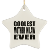 Coolest Mother In Law Ever - Star Ornament