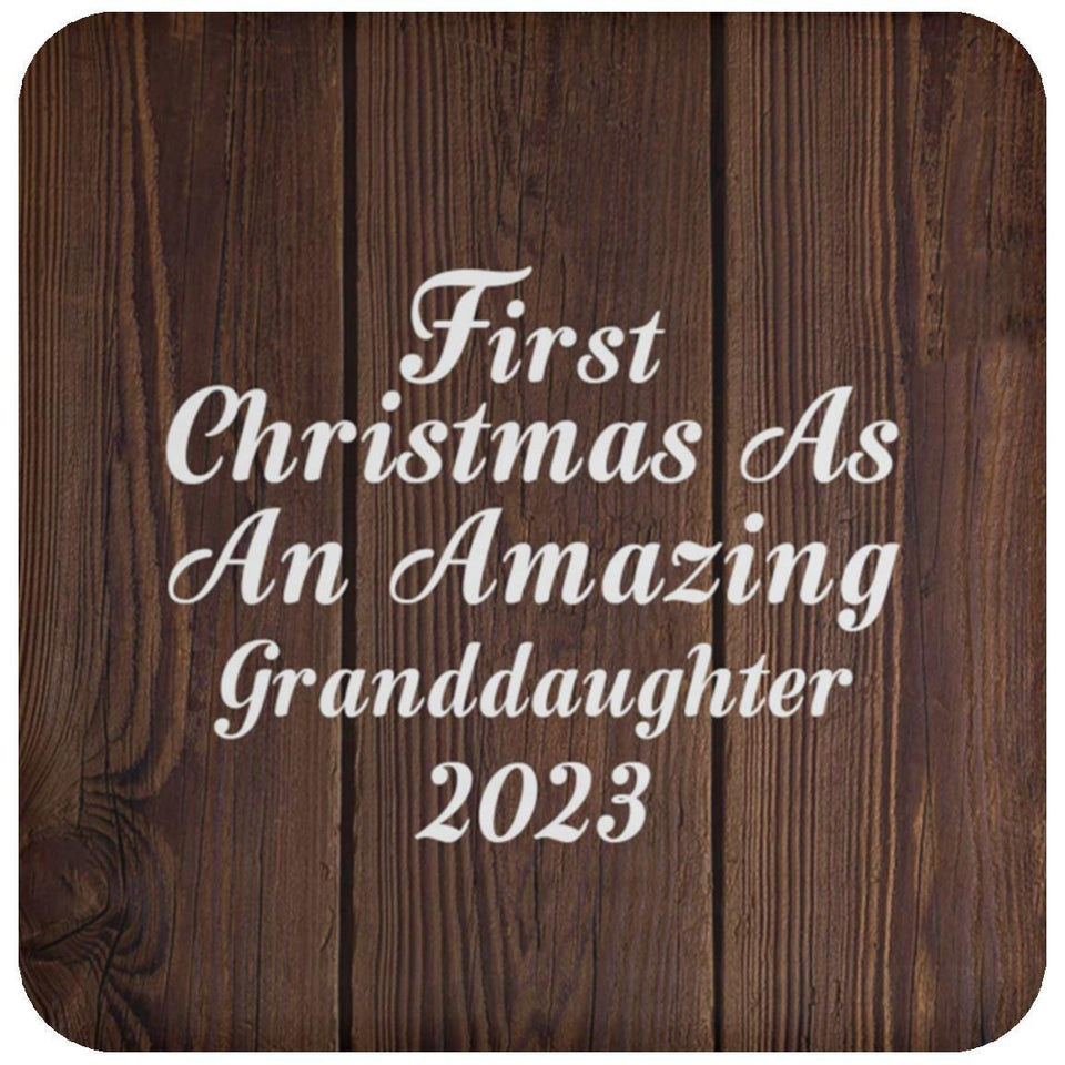 First Christmas As An Amazing Granddaughter 2023 - Drink Coaster D