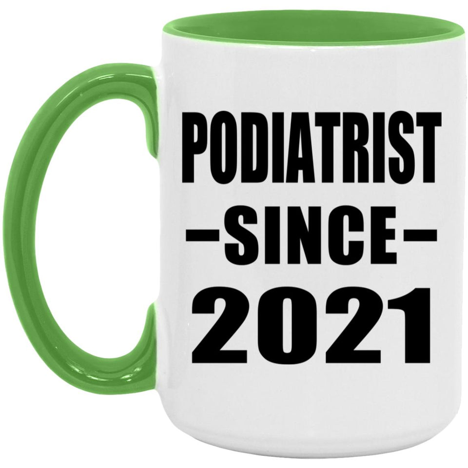Podiatrist Since 2021 - 15oz Accent Mug Green