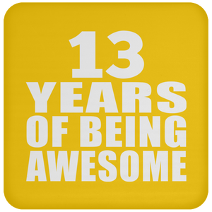 13th Birthday 13 Years Of Being Awesome - Drink Coaster