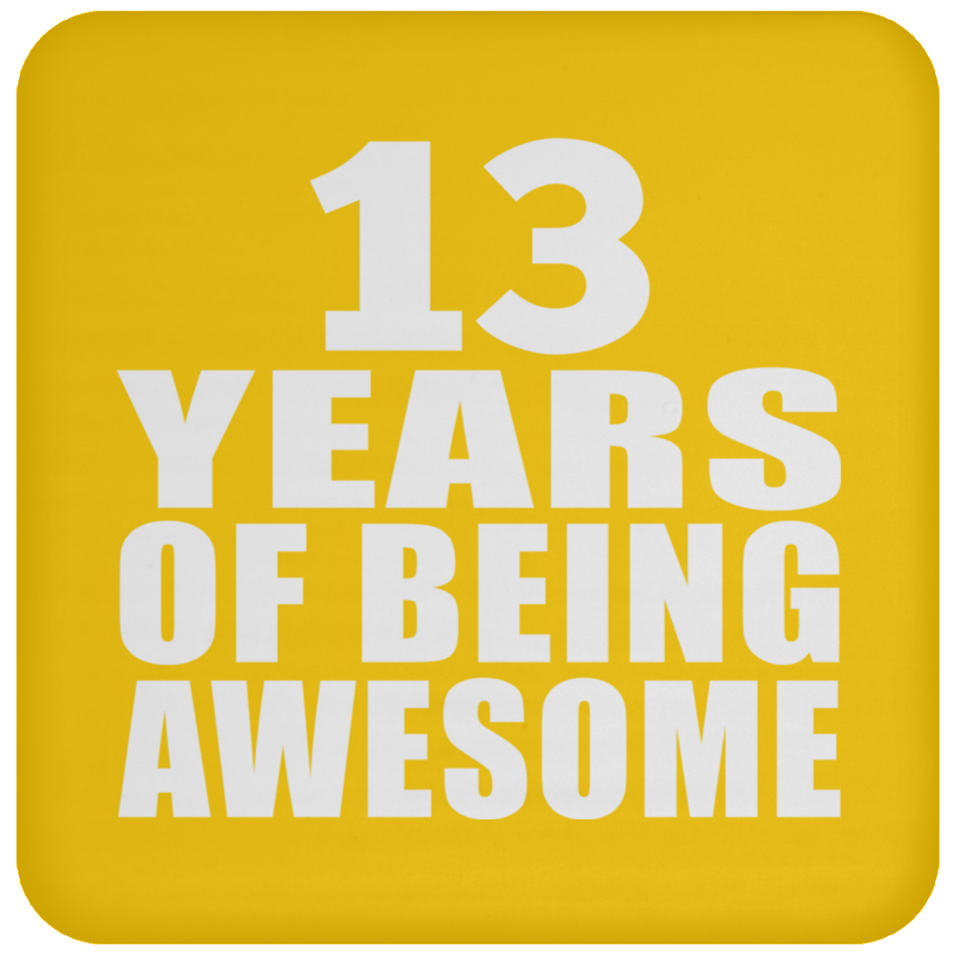 13th Birthday 13 Years Of Being Awesome - Drink Coaster