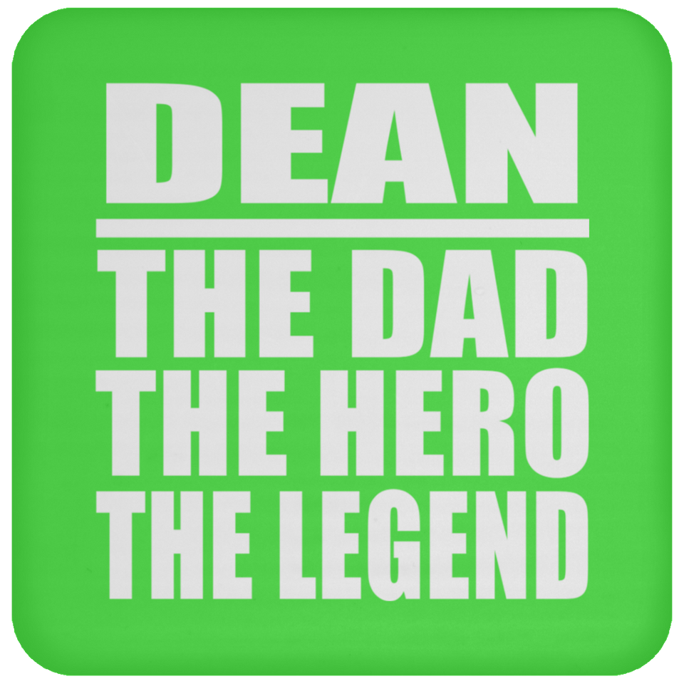Dean The Dad The Hero The Legend - Drink Coaster