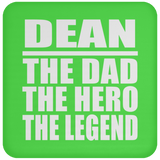 Dean The Dad The Hero The Legend - Drink Coaster