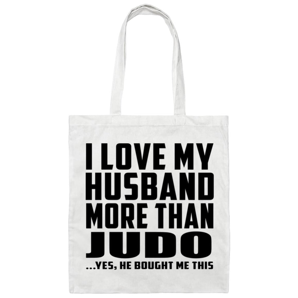 I Love My Husband More Than Judo - Tote Bag White