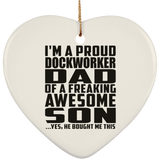Proud Dockworker Dad Of Awesome Son - Heart Ornament