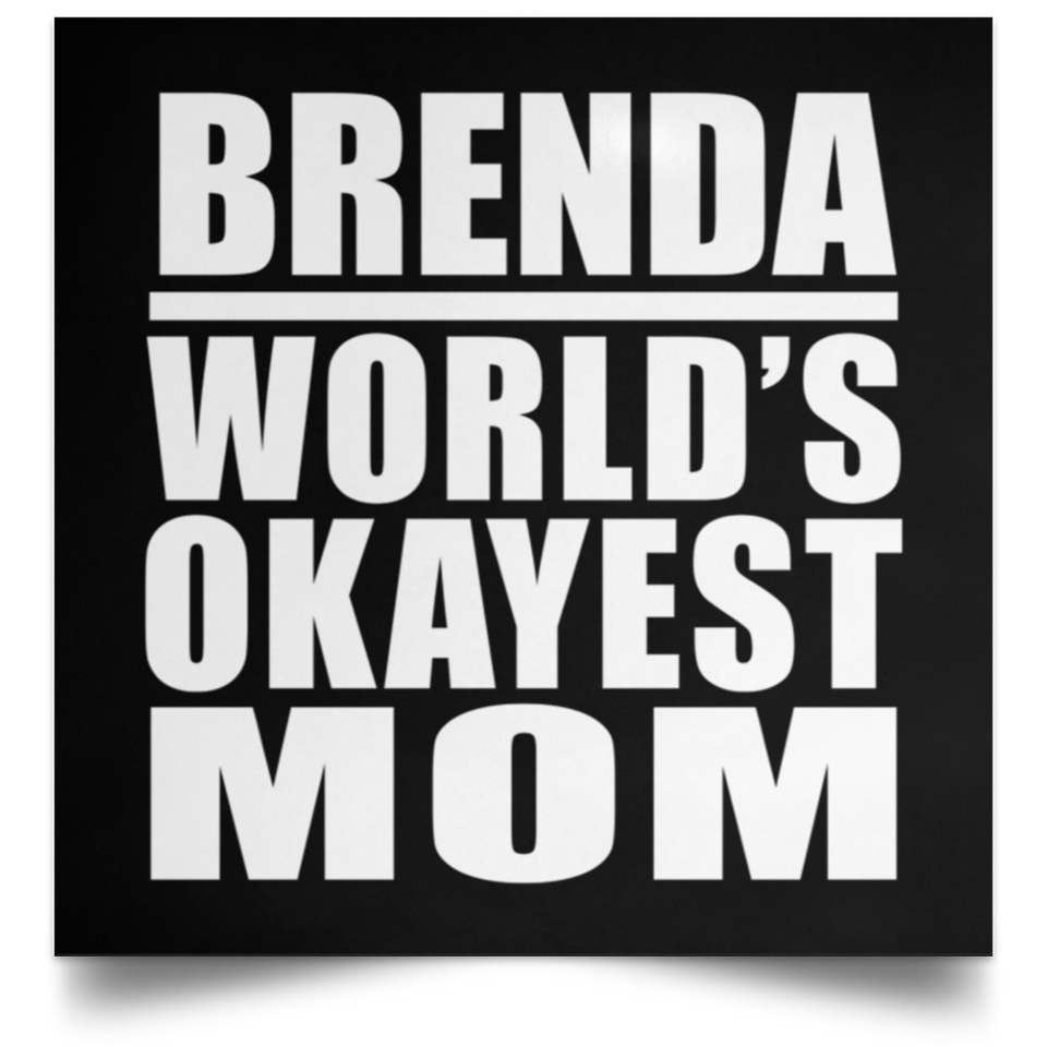 Brenda World's Okayest Mom - Poster Square
