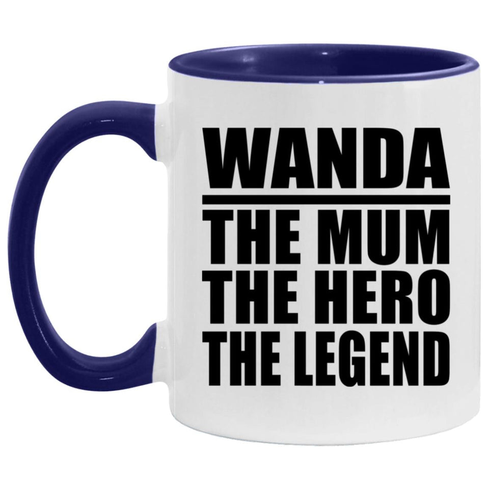 Wanda The Mum The Hero The Legend - 11oz Accent Mug Purple
