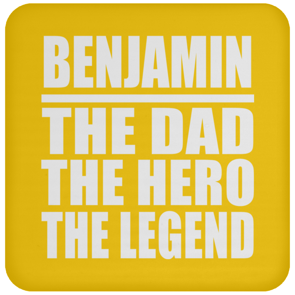 Benjamin The Dad The Hero The Legend - Drink Coaster