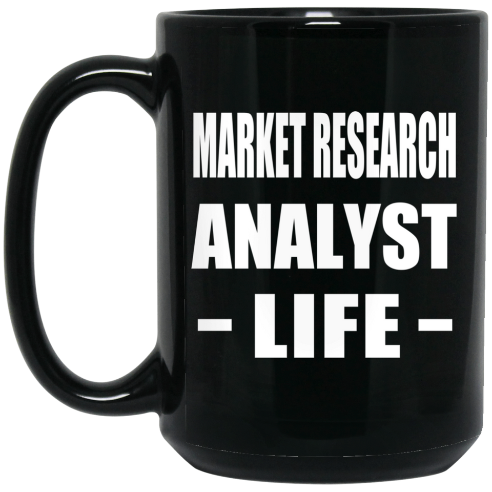 Market Research Analyst Life - 15oz Coffee Mug Black