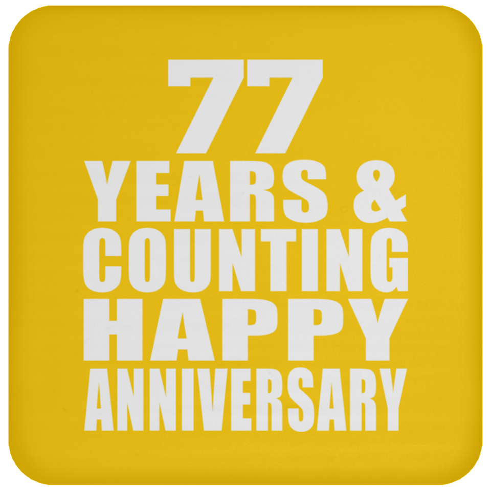 Happy 77th Anniversary 77 Years & Counting - Drink Coaster
