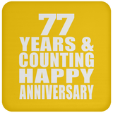 Happy 77th Anniversary 77 Years & Counting - Drink Coaster