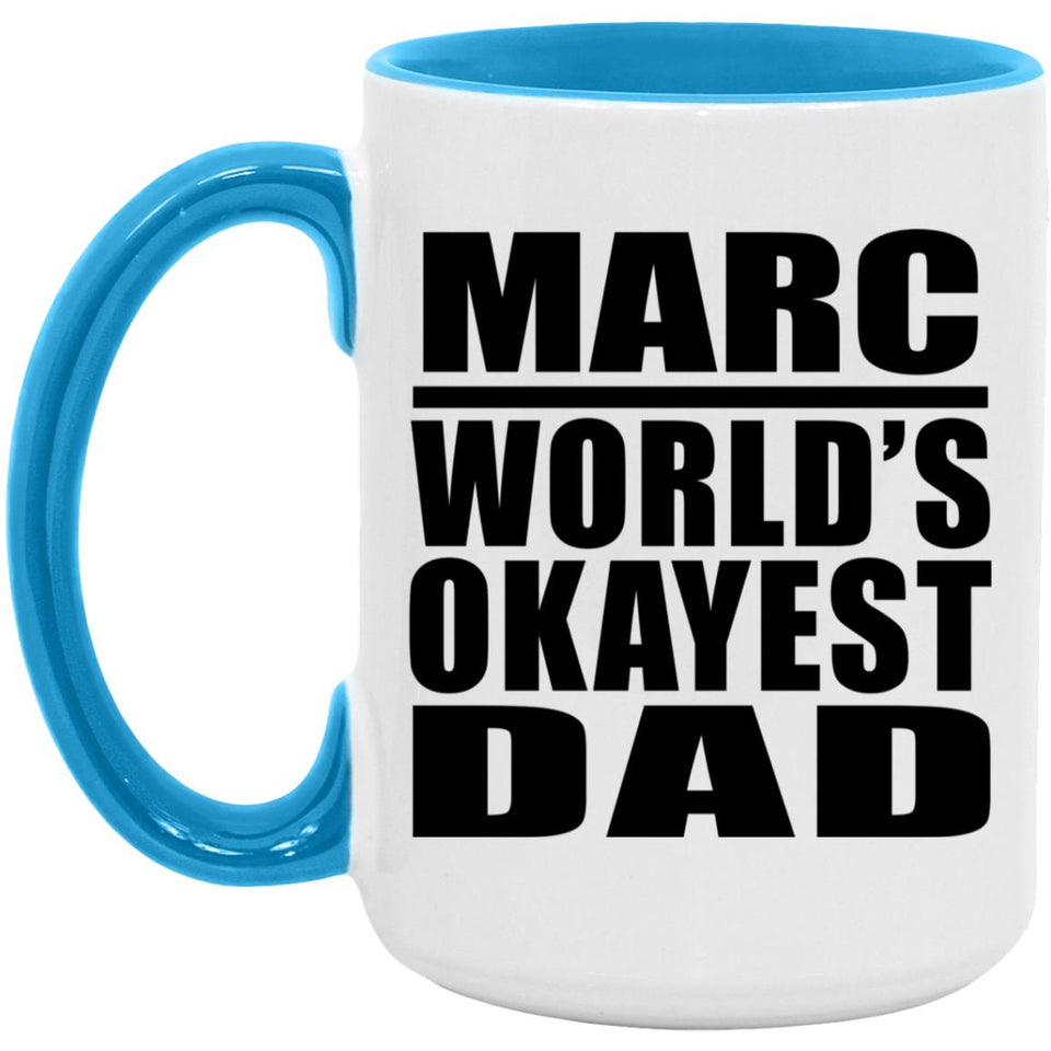 Marc World's Okayest Dad - 15oz Accent Mug Blue