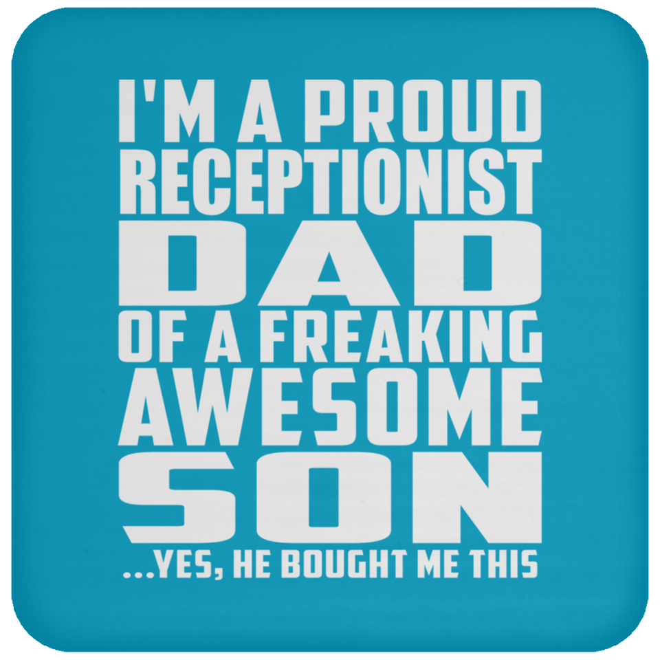 Proud Receptionist Dad Of Awesome Son - Drink Coaster