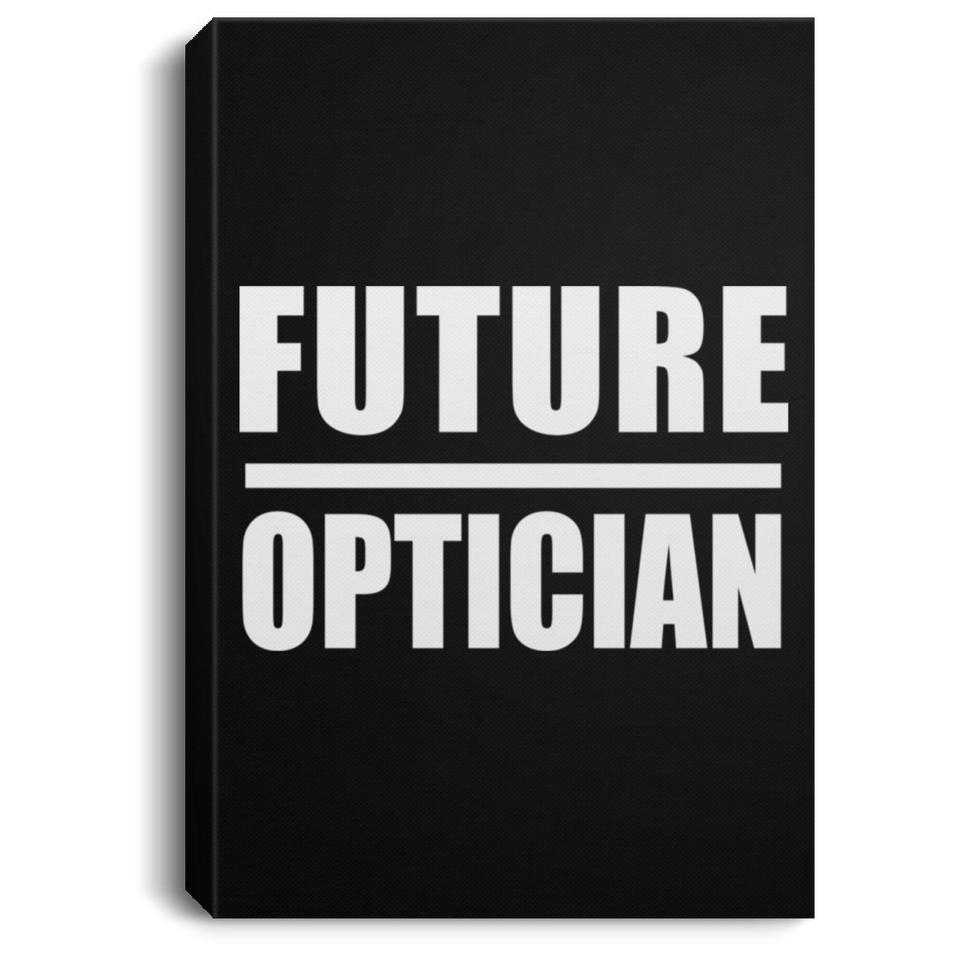 Future Optician - Canvas Portrait