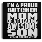 Proud Butcher Mom Of Awesome Son - Canvas Square