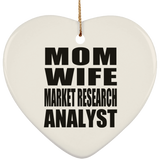 Mom Wife Market Research Analyst - Heart Ornament