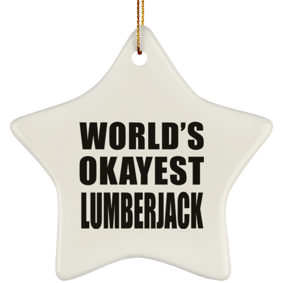 World's Okayest Lumberjack - Star Ornament