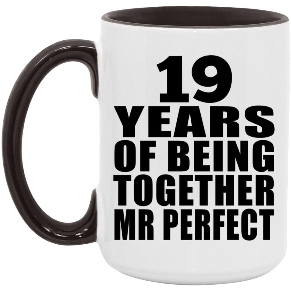 19th Anniversary 19 Years Of Being Mr Perfect - 15oz Accent Mug Black
