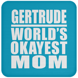 Gertrude World's Okayest Mom - Drink Coaster