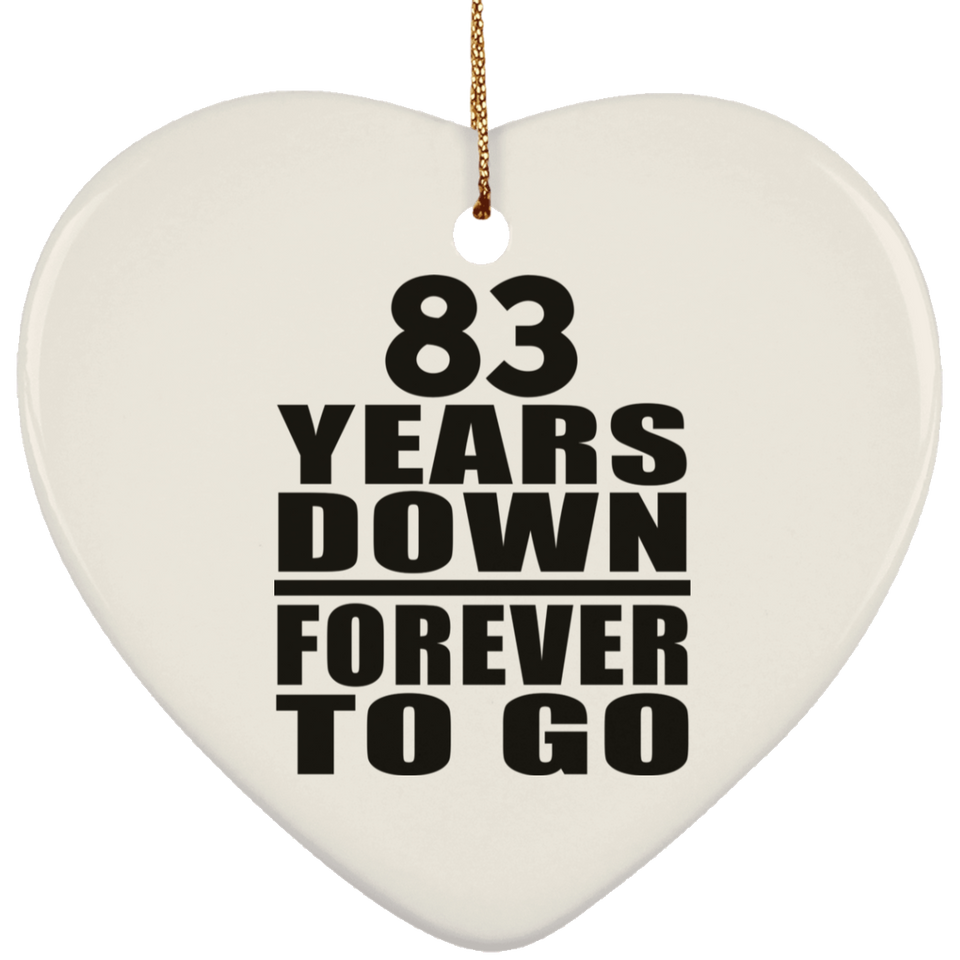 83rd Anniversary 83 Years Down Forever to Go - Heart Ornament