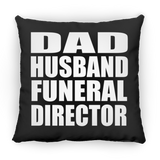 Dad Husband Funeral Director - Throw Pillow Black