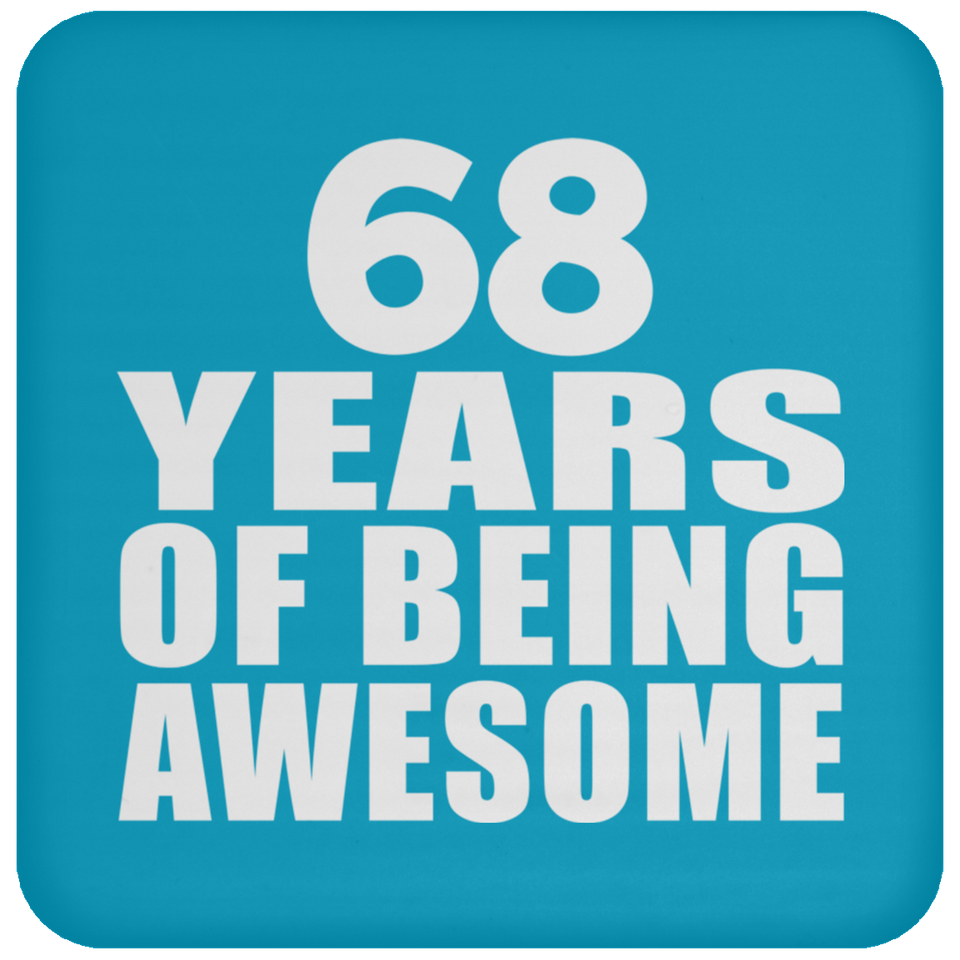 68th Birthday 68 Years Of Being Awesome - Drink Coaster