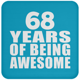 68th Birthday 68 Years Of Being Awesome - Drink Coaster