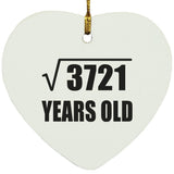61st Birthday Square Root of 3721 Years Old - Heart Ornament