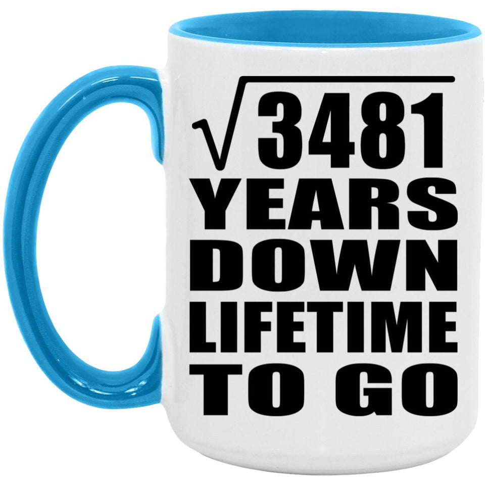 59th Anniversary Square Root of 3481 Years Lifetime To Go - 15oz Accent Mug Blue
