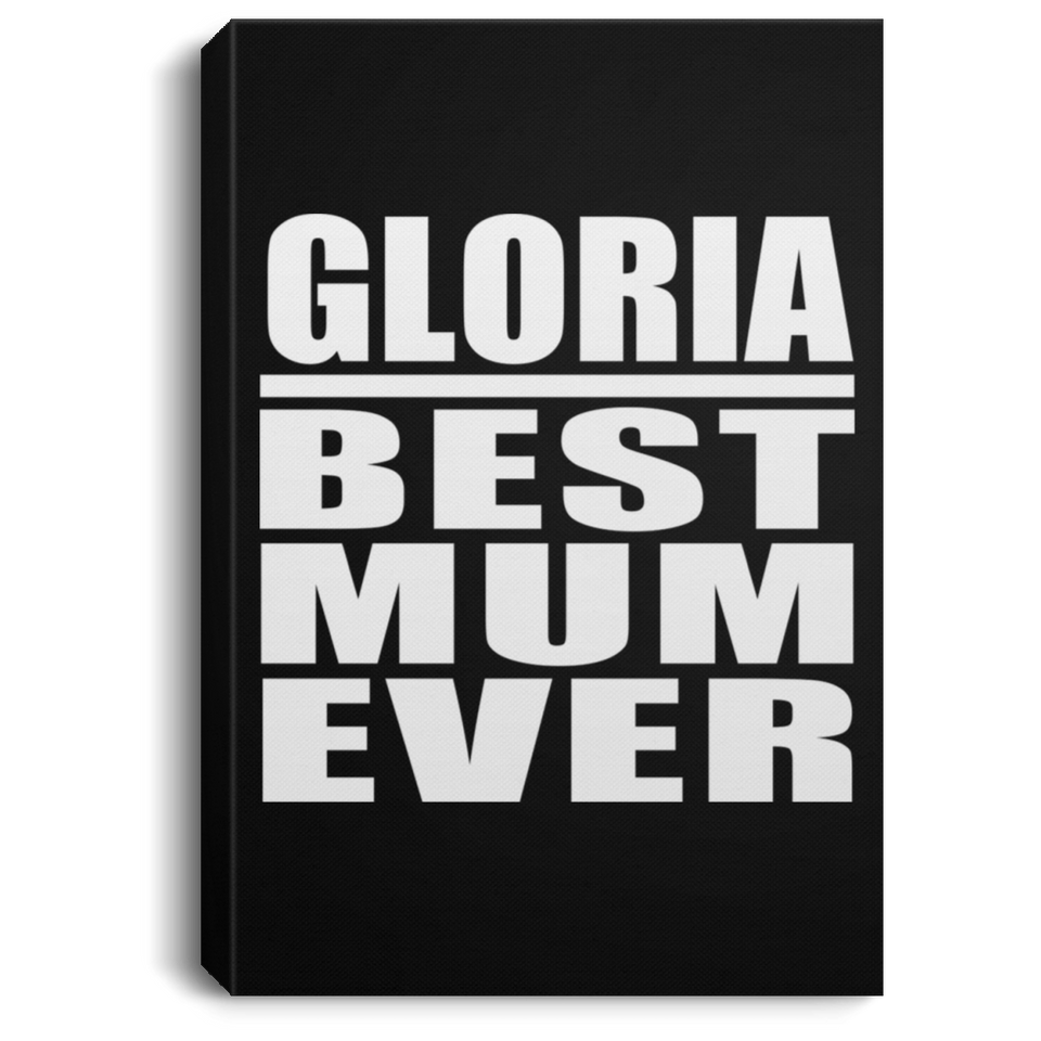 Gloria Best Mum Ever - Canvas Portrait