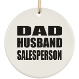 Dad Husband Salesperson - Circle Ornament