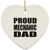 Proud Mechanic Dad - Heart Ornament