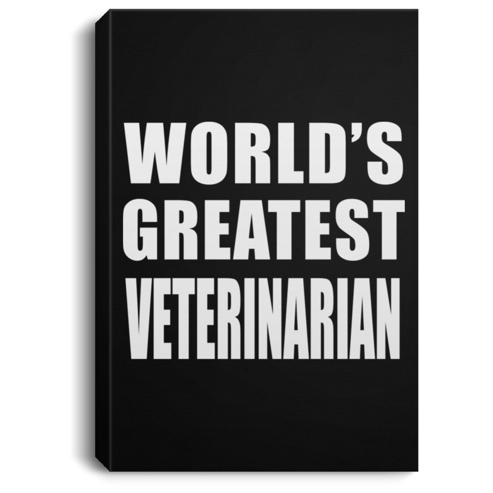 World's Greatest Veterinarian - Canvas Portrait